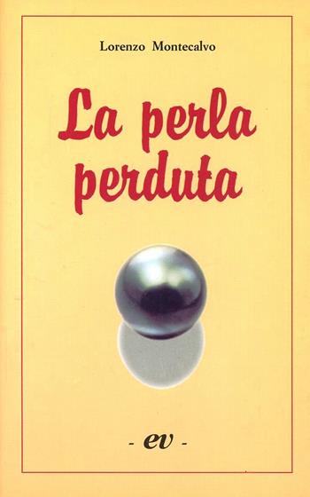La perla perduta - Lorenzo Montecalvo - Libro Edizioni Vocazioniste 2002 | Libraccio.it