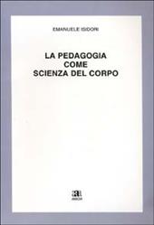 La pedagogia come scienza del corpo