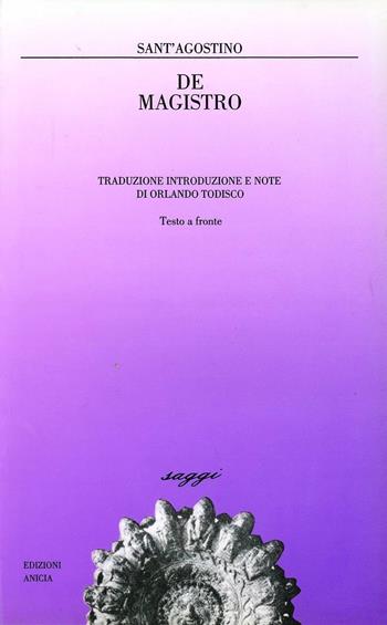 De magistro - Agostino (sant') - Libro Anicia 2003, Saggi | Libraccio.it