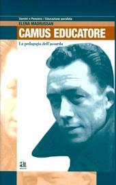 La pedagogia dell'assurdo. Albert Camus come educatore