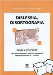 Dislessia e disortografia. Cause e interventi