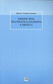 Simone Weil tra politica filosofia e mistica