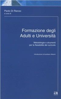 Formazione degli adulti e università - Paolo Di Rienzo - Libro Anicia 2009, Metodologie qualitative formazione adulti | Libraccio.it