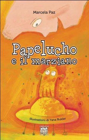 Papelucho e il marziano - Marcela Paz - Libro Anicia 2010, Sottosopra | Libraccio.it