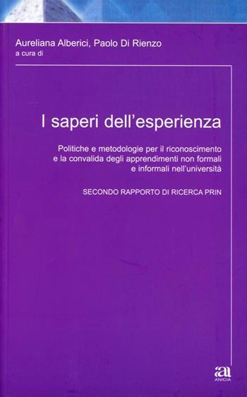 I saperi dell'esperienza - Aureliana Alberici, Paolo Di Rienzo - Libro Anicia 2011, Apprendere e progettare | Libraccio.it