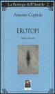 Erotopi. Poesie e racconti - Antonio Coppola - Libro Città del Sole Edizioni 2006, La bottega dell'inutile | Libraccio.it