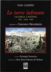 Le terre infrante. Calabria e Messina 1907-1908-1909