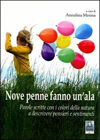 Nove penne fanno un'ala  - Libro Città del Sole Edizioni 2011, Cantieri poetici | Libraccio.it