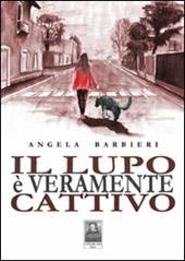 Il lupo è veramente cattivo