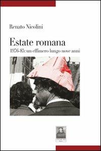 Estate romana 1976-85. Un effimero lungo nove anni - Renato Nicolini - Libro Città del Sole Edizioni 2011, Tracce | Libraccio.it