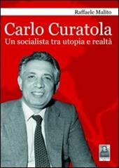 Carlo Curatola. Un socialista tra utopia e realtà
