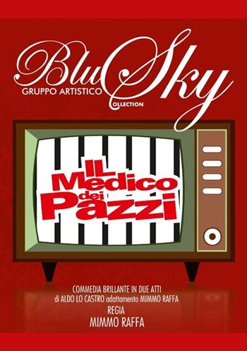 Il medico dei pazzi. Con DVD - Mimmo Raffa - Libro Città del Sole Edizioni 2012 | Libraccio.it