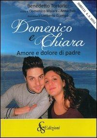 Domenico e Chiara. Amore e dolore di padre - Benedetto Tortorici - Libro Città del Sole Edizioni 2013 | Libraccio.it