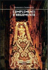 Complementi d'argomento - Domenico Seminerio - Libro Città del Sole Edizioni 2013, Angulus ridet | Libraccio.it