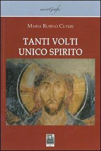 Tanti volti unico spirito - Maria Rubino Cuteri - Libro Città del Sole Edizioni 2013, Il pensiero religioso | Libraccio.it