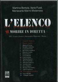 L' elenco. Morire in diretta - Martina Bertola, Ilaria Fusè, Mariacarla Marini Misterioso - Libro Città del Sole Edizioni 2013, La vita narrata | Libraccio.it