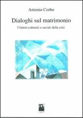 Dialoghi sul matrimonio. I fattori culturali e sociali della crisi