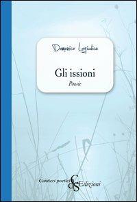 Gli issioni - Domenico Logiudice - Libro Città del Sole Edizioni 2013, Cantieri poetici | Libraccio.it