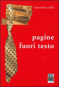 Pagine fuori testo - Alessandro Sicilia - Libro Città del Sole Edizioni 2014, Fuori collana | Libraccio.it