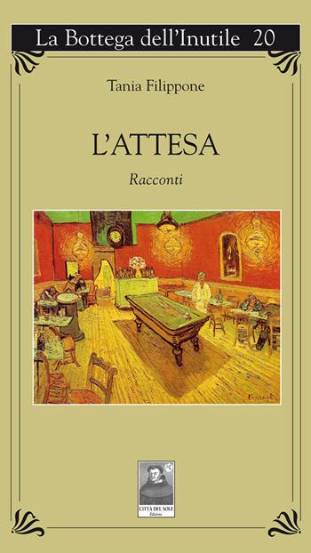 L' attesa - Tania Filippone - Libro Città del Sole Edizioni 2014, La bottega dell'inutile | Libraccio.it