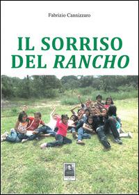 Il sorriso del Rancho - Fabrizio Cannizzaro - Libro Città del Sole Edizioni 2014, Fuori collana | Libraccio.it