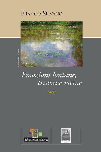 Emozioni lontane, tristezze vicine - Franco Silvano - Libro Città del Sole Edizioni 2016 | Libraccio.it