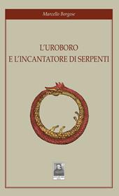 L' uroboro e l'incantatore di serpenti