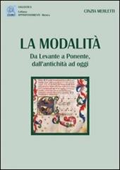 La modalità. Da Levante e Ponente, dall'antichità ad oggi