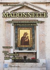 Madonnelle. Edicole e immagini sacre sui palazzi di Roma. Ediz. illustrata. Vol. 4