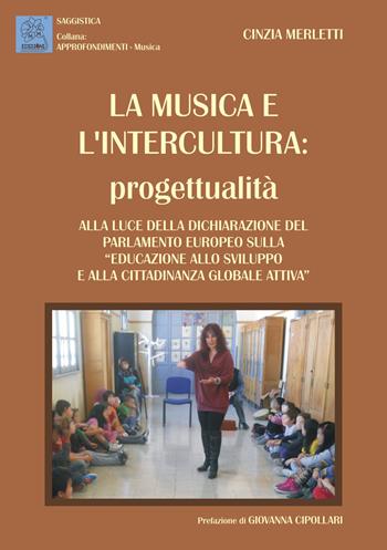 La musica e l'intercultura - Cinzia Merletti - Libro MMC Edizioni 2014, Approfondimenti. Musica | Libraccio.it