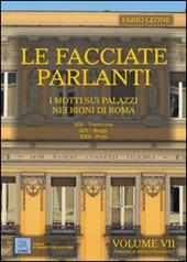 Le facciate parlanti. Ediz. illustrata. Vol. 7: I motti sui palazzi nei rioni di Roma