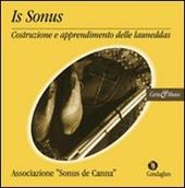 Is sonus. Costruzione e apprendimento delle launeddas Extra. Con CD