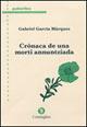 Crònaca de una morti annuntziada - Gabriel García Márquez - Libro Condaghes 2006, Paberiles | Libraccio.it