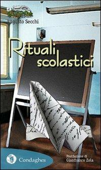 Rituali scolastici - Augusto Secchi - Libro Condaghes 2007, Il trenino verde | Libraccio.it