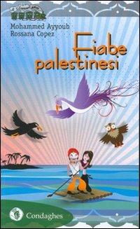 Fiabe palestinesi - Mohammed Ayyoub, Rossana Copez - Libro Condaghes 2009, Il trenino verde | Libraccio.it