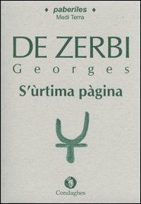 S'ùrtima pàgina. (Testo sardo) - Georges De Zerbi - Libro Condaghes 2010, Paberiles | Libraccio.it