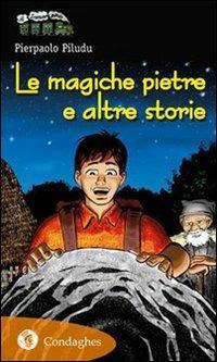 Le magiche pietre e altre storie - Pierpaolo Piludu - Libro Condaghes 2011, Il trenino verde | Libraccio.it