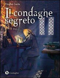 Il condaghe segreto - Vindice Lecis - Libro Condaghes 2013, I Dolmen | Libraccio.it
