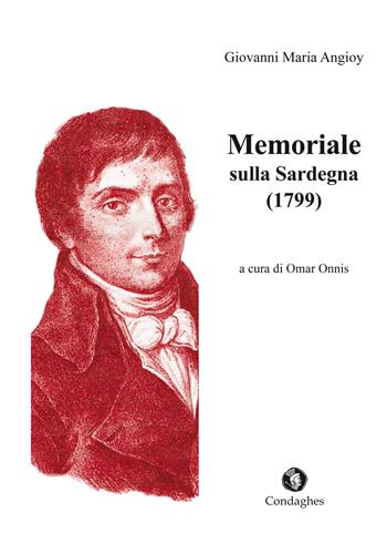 Memoriale sulla Sardegna (1799). Testo italiano e sardo - Giovanni M. Angioy - Libro Condaghes 2015, Pósidos | Libraccio.it