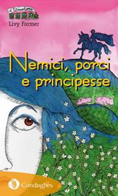 Nemici, porci e principesse