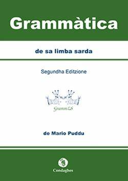 Grammàtica de sa limba sarda - Mario Puddu - Libro Condaghes 2019 | Libraccio.it