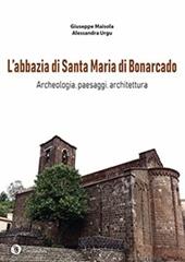 L’abbazia di Santa Maria di Bonarcado. Archeologia, paesaggi, architettura
