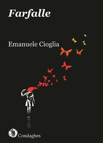 Farfalle - Emanuele Cioglia - Libro Condaghes 2022 | Libraccio.it