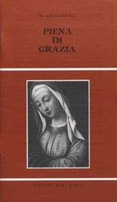 Piena di grazia. Novena dell'Immacolata