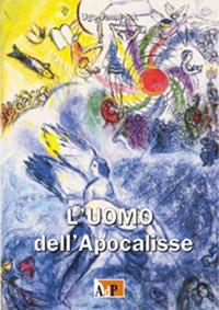 L' uomo dell'Apocalisse - Ugo Vanni - Libro Apostolato della Preghiera 2008, Bibbia e preghiera | Libraccio.it