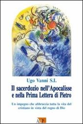 Il sacerdozio nell'Apocalisse e nella Prima Lettera di Pietro. Un impegno che abbraccia tutta la vita del cristiano in vista del regno di Dio