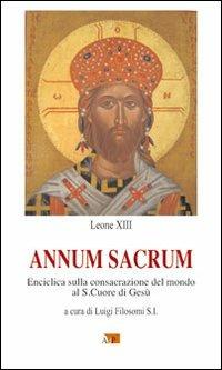 Annum Sacrum. Enciclica sulla consacrazione del mondo al Sacro Cuore di Gesù - Leone XIII - Libro Apostolato della Preghiera 2010, Documenti del Magistero | Libraccio.it