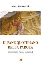 Il pane quotidiano della parola. Vol. 3: Tempo ordinario/2.