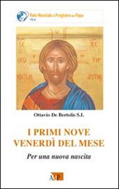 I primi nove venerdì del mese. Per una nuova nascita