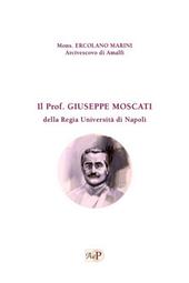 Il prof Giuseppe Moscati della Regia Università di Napoli